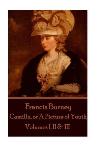 Frances Burney - Camilla, Or a Picture of Youth