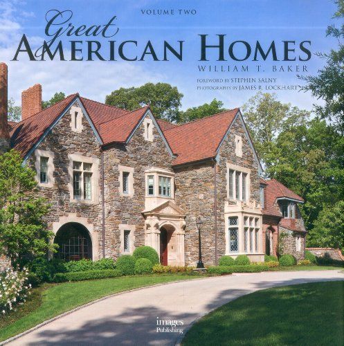 Great American Homes: William T. Baker