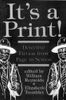 It's a Print!