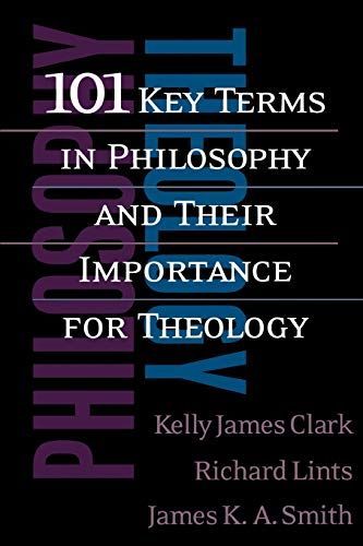 101 Key Terms in Philosophy and Their Importance for Theology