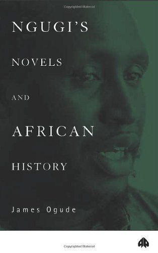 Ngugi's Novels And African History