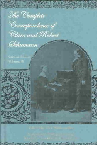 The Complete Correspondence of Clara and Robert Schumann