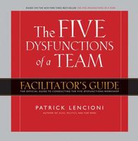 Five Dysfunctions of a Team Workshop Deluxe Facilitator's Guide Package