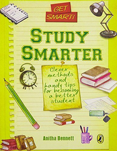 Get Smart! : Study Smarter
