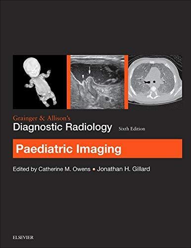 Grainger and Allison's Diagnostic Radiology: Paediatric Imaging