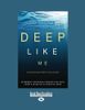 Deep Like Me