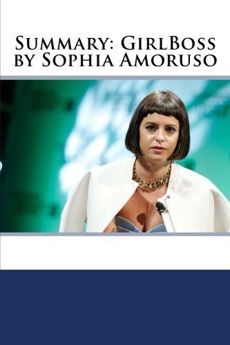 Summary: GirlBoss by Sophia Amoruso