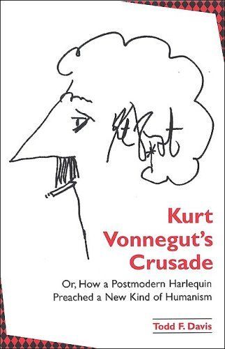 Kurt Vonnegut's Crusade; or, How a Postmodern Harlequin Preached a New Kind of Humanism