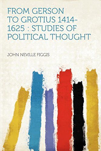 From Gerson to Grotius 1414-1625