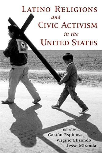 Latino Religions and Civic Activism in the United States