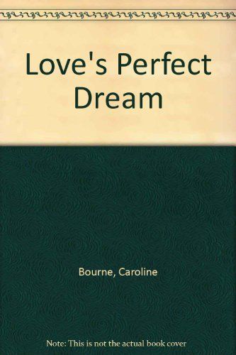 Love's Perfect Dream