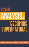 Analysis of Becoming Supernatural
