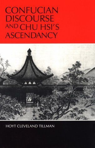 Confucian Discourse and Chu Hsi's Ascendancy