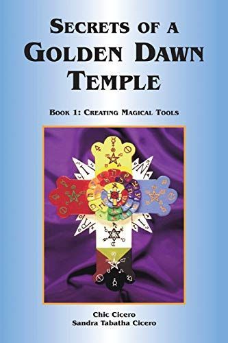 Secrets of a Golden Dawn Temple, Book I