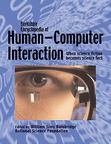 Berkshire Encyclopedia of Human-computer Interaction