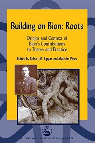 Building on Bion-- Roots