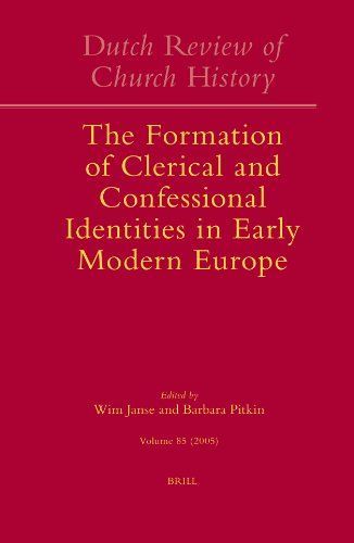 The Formation of Clerical And Confessional Identities in Early Modern Europe