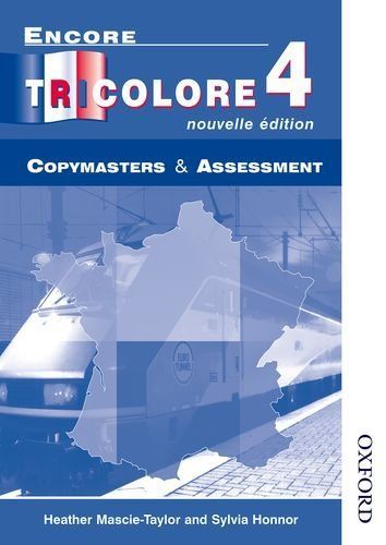 Encore Tricolore Nouvelle 4 Copymasters and Assessment