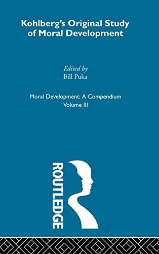 Moral Development: Kohlberg's original study of moral development