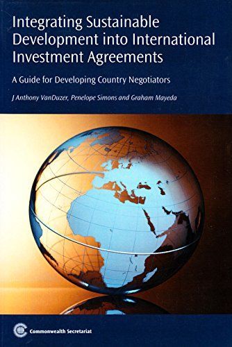 Integrating Sustainable Development Into International Investment Agreements