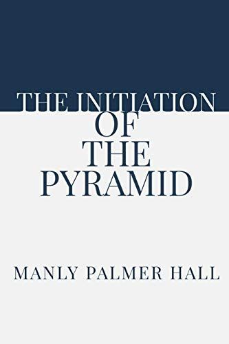 The Initiation of the Pyramid