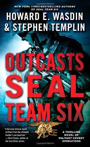 Outcasts: A SEAL Team Six Novel
