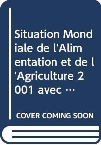 La situation mondiale de l'alimentation et de l'agriculture 2001