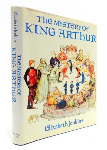 The Mystery of King Arthur