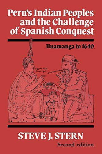 Peru's Indian Peoples and the Challenge of Spanish Conquest