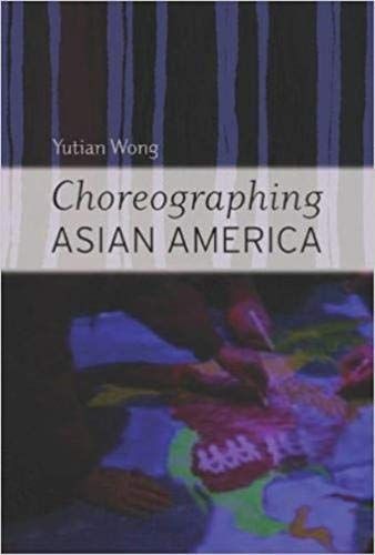 Choreographing Asian America