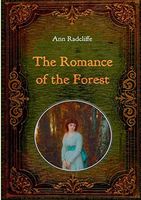 The Romance of the Forest - Illustrated