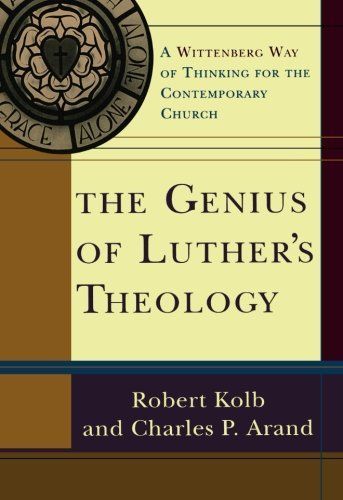 The Genius of Luther's Theology