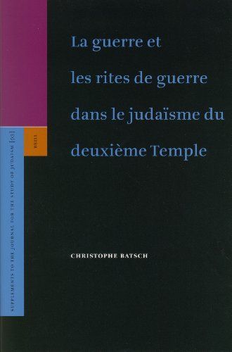 La guerre et les rites de guerre dans le judaïsme du deuxième Temple