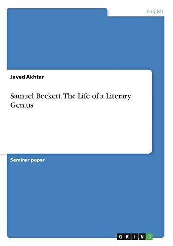 Samuel Beckett. The Life of a Literary Genius