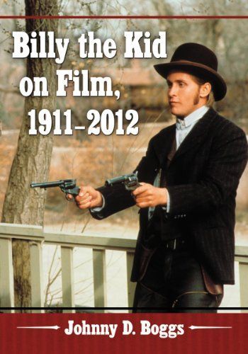 Billy the Kid on Film, 1911Ð2012