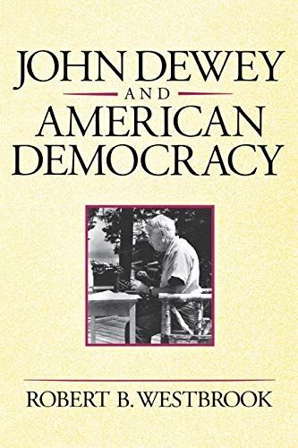 John Dewey and American Democracy