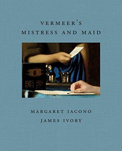 Vermeer's Mistress and Maid