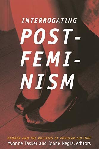 Interrogating Postfeminism