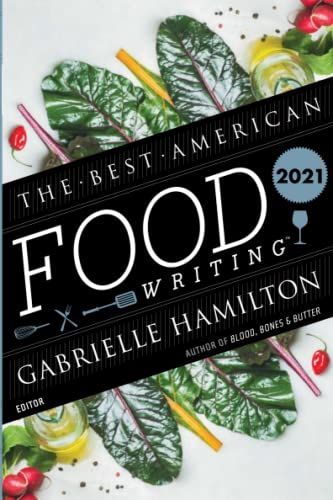 The Best American Food Writing 2021