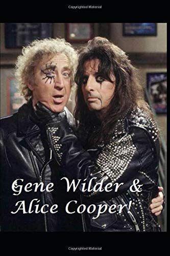 Gene Wilder & Alice Cooper!