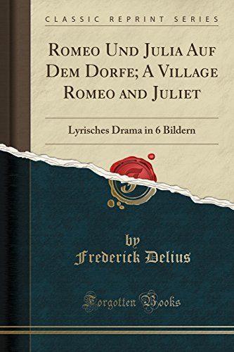 Romeo Und Julia Auf Dem Dorfe; A Village Romeo and Juliet