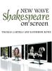 New Wave Shakespeare on Screen