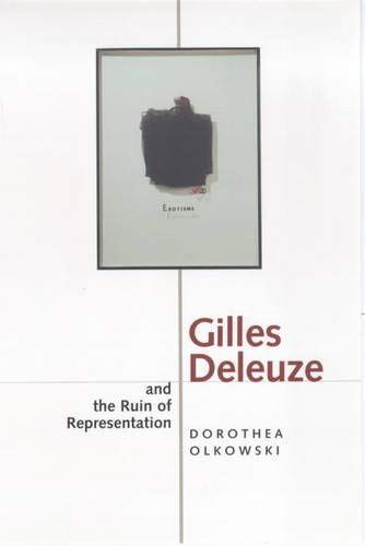 Gilles Deleuze and the Ruin of Representation