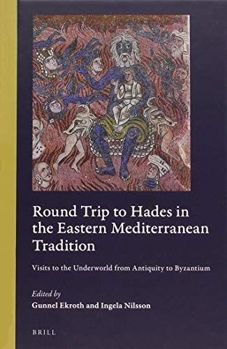 Round Trip to Hades in the Eastern Mediterranean Tradition