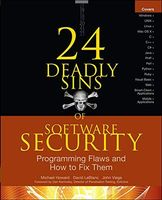 24 Deadly Sins of Software Security: Programming Flaws and How to Fix Them