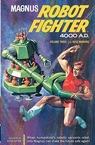 Magnus, Robot Fighter Archives