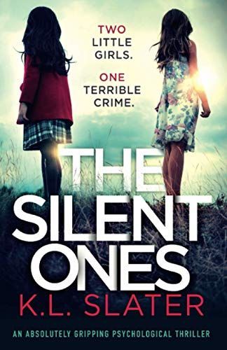 The Silent Ones: An Absolutely Gripping Psychological Thriller