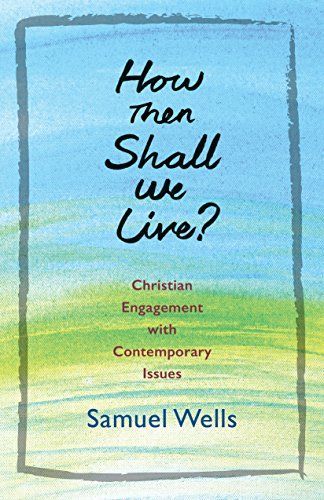 How Then Shall We Live?