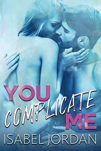 You Complicate Me