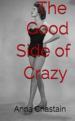 The Good Side of Crazy